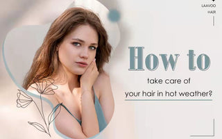 how to take care of your hair in hot weather