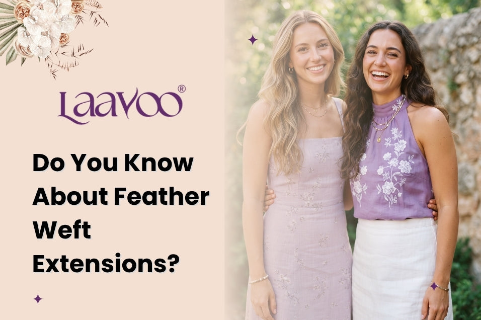 Do You Know About Feather Weft Extensions?