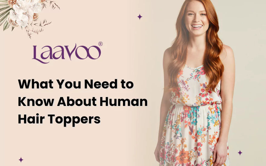 What You Need to Know About Human Hair Toppers