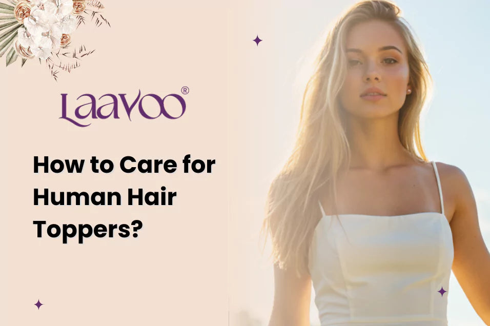 How to Care for Human Hair Toppers?