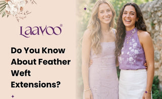 Do You Know About Feather Weft Extensions?